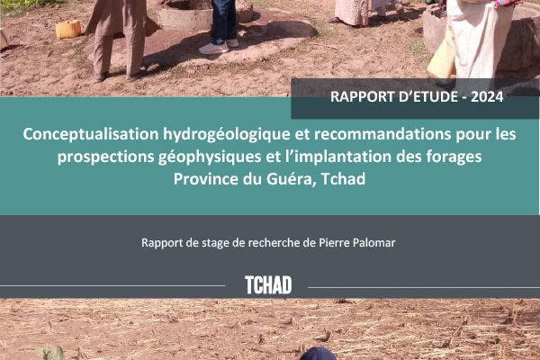 Conceptualisation hydrogéologique et recommandations pour les prospections géophysiques et l'implantation des forages dans la province du Guéra, Tchad