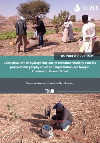 Conceptualisation hydrogéologique et recommandations pour les prospections géophysiques et l'implantation des forages dans la province du Guéra, Tchad